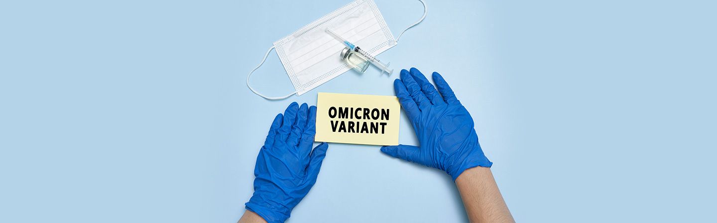 All You Need to Know About Omicron: The Latest Covid-19 Variant