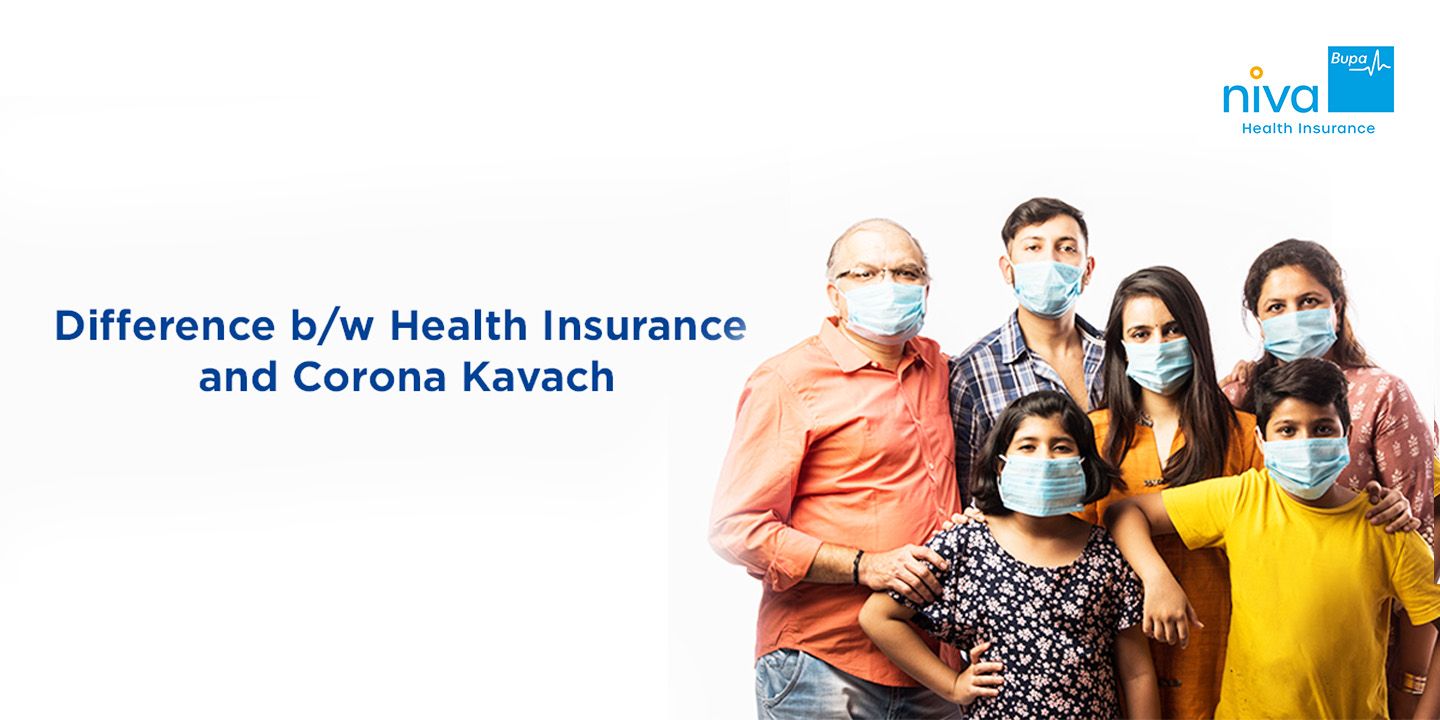 Difference Between Corona Kavach and Health Insurance?